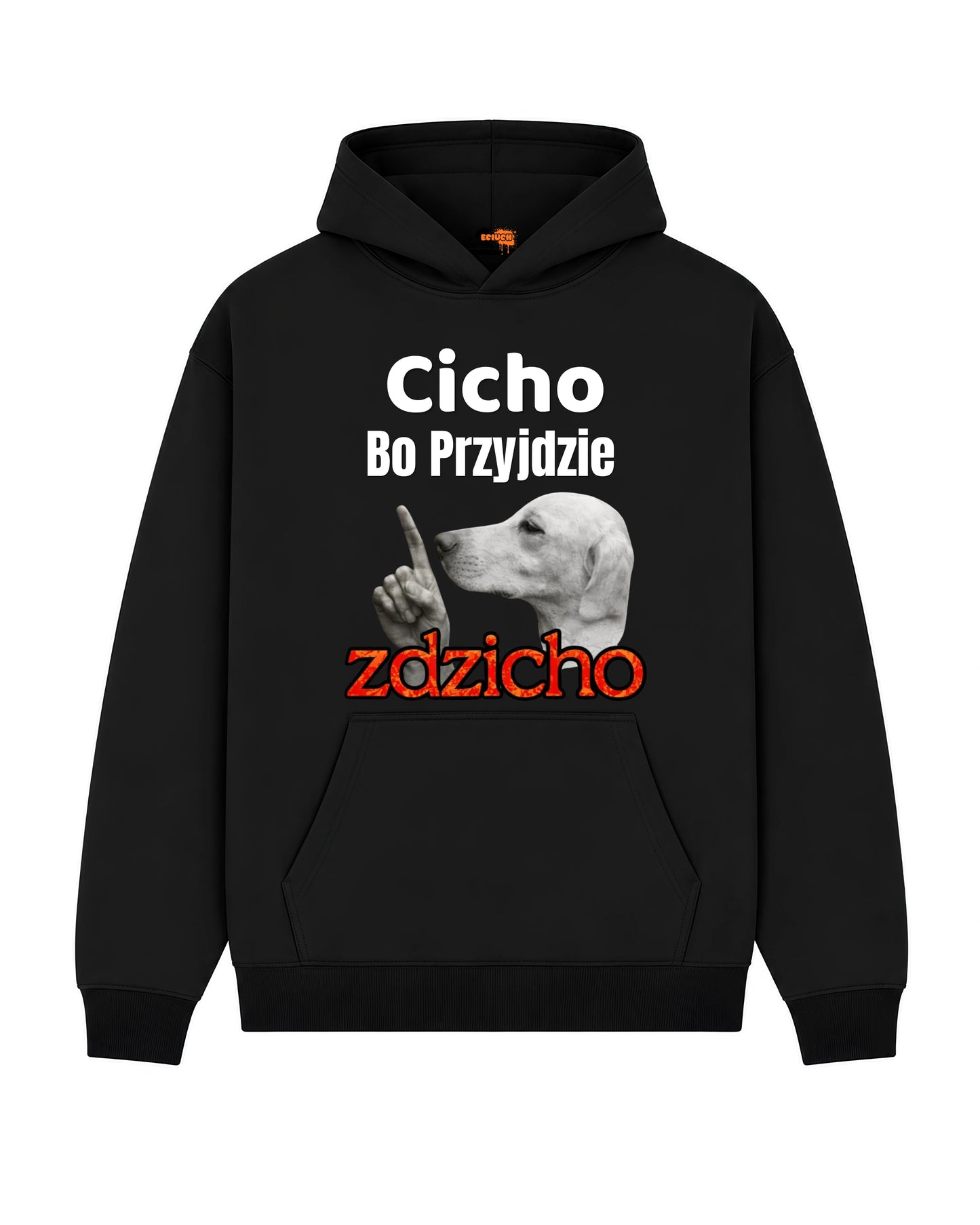 Bawełniana Bluza –  Cicho, bo przyjdzie Zdzicho