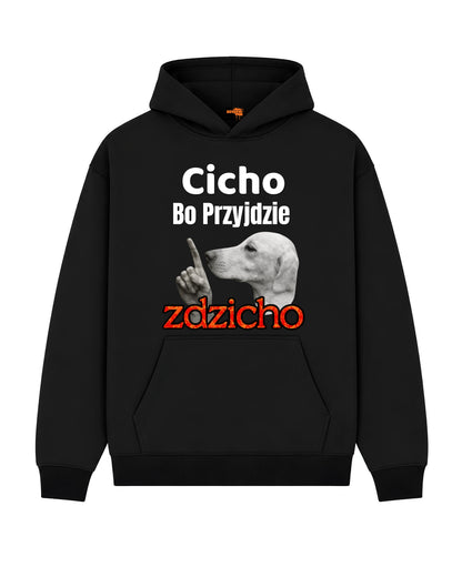 Bawełniana Bluza –  Cicho, bo przyjdzie Zdzicho