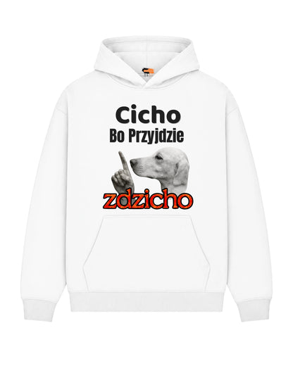 Bawełniana Bluza –  Cicho, bo przyjdzie Zdzicho