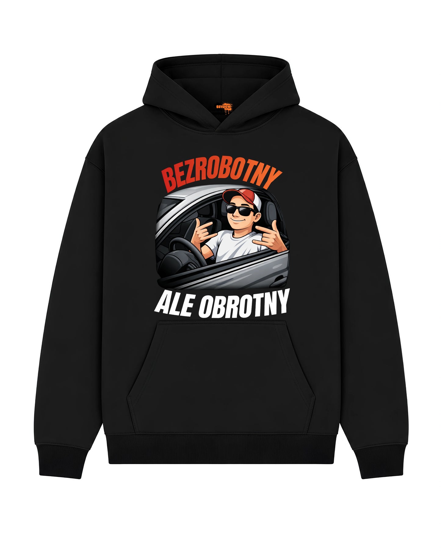Bawełniana Bluza –  Bezrobotny, ale obrotny