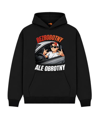 Bawełniana Bluza –  Bezrobotny, ale obrotny