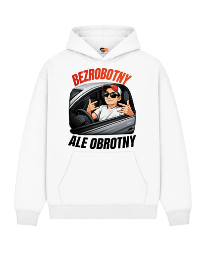 Bawełniana Bluza –  Bezrobotny, ale obrotny