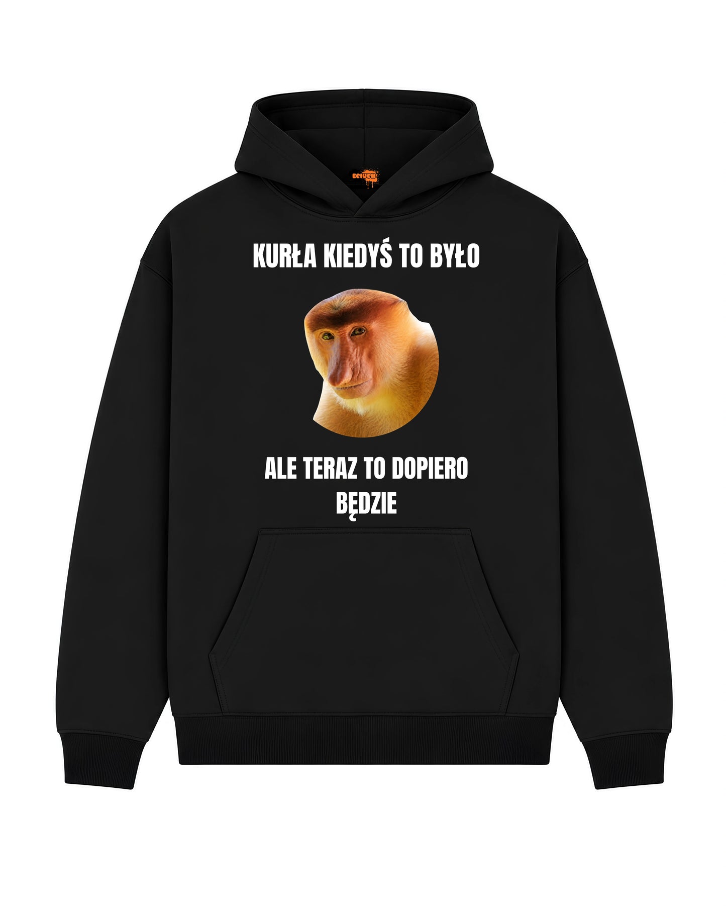Bawełniana Bluza –  Kurła kiedyś to było, ale teraz to dopiero będzie