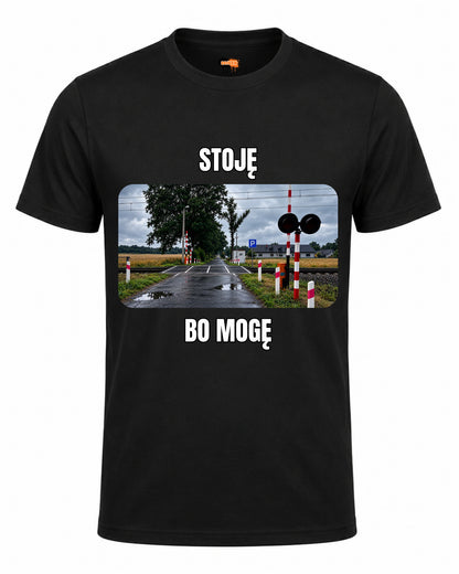 Bawełniana koszulka - STOJĘ BO MOGĘ