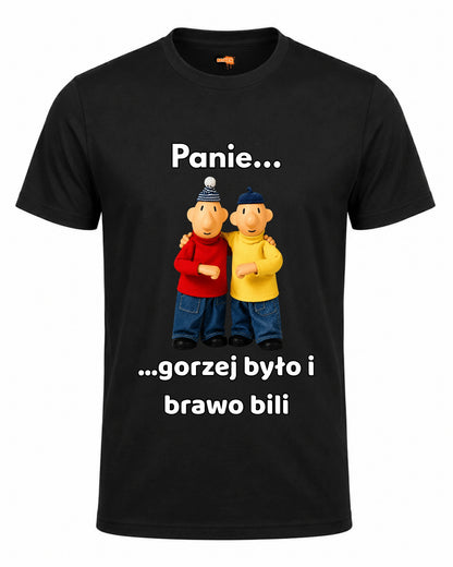 Bawełniana koszulka - Panie... ...gorzej było i brawo bili bez murku