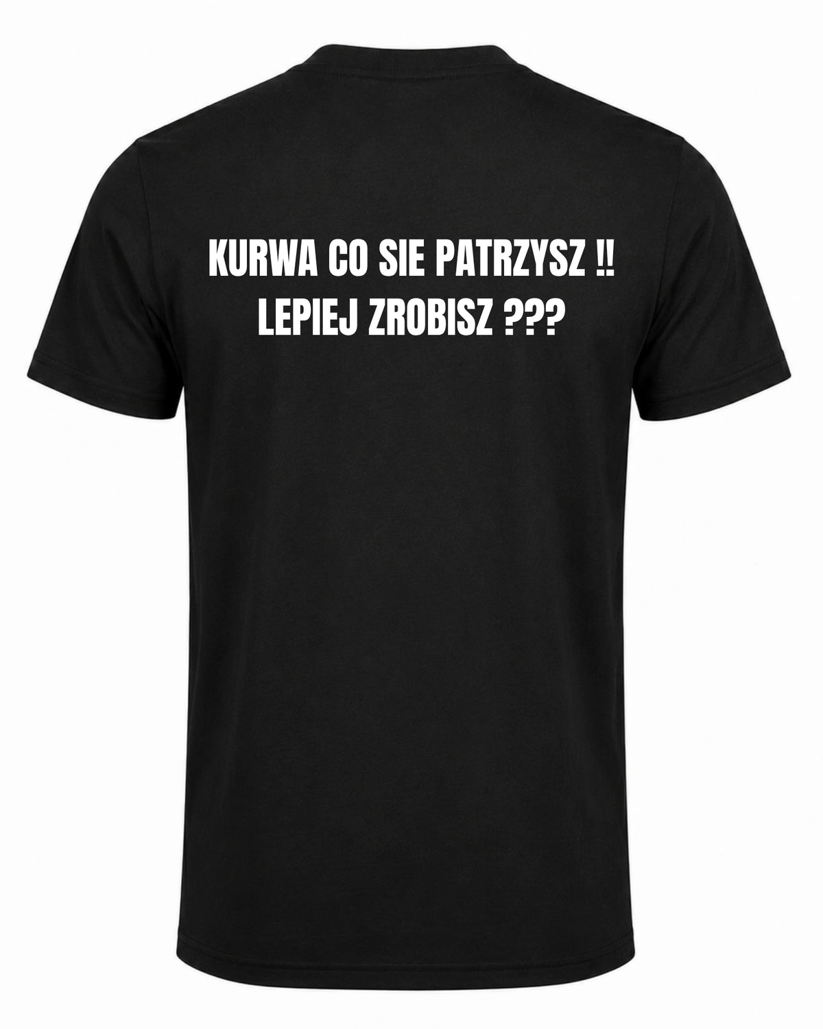 Bawełniana koszulka - Ku*wa na co się patrzysz... TYŁ