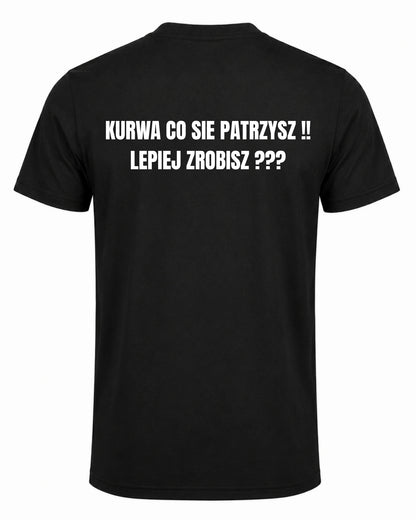 Bawełniana koszulka - Ku*wa na co się patrzysz... TYŁ