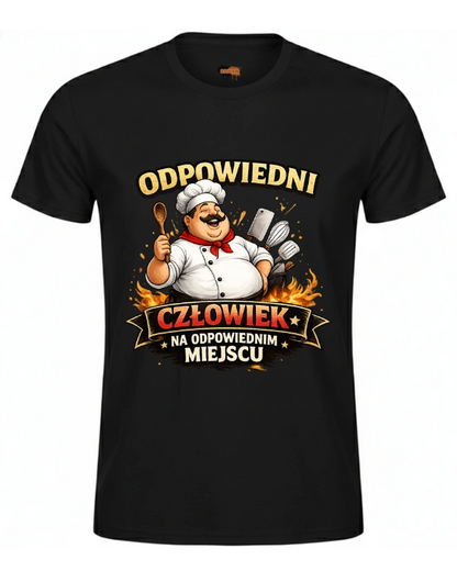 Bawełniana koszulka - Odpowiedni człowiek, na odpowiednim miejscu