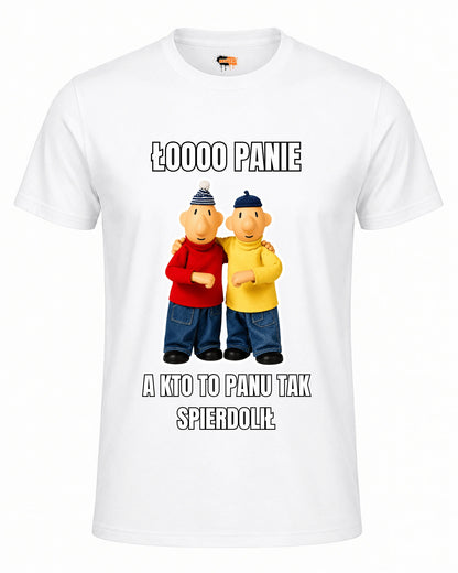 Bawełniana koszulka - ŁOOO PANIE KTO TO PANU TAK SPIERDOLIŁ