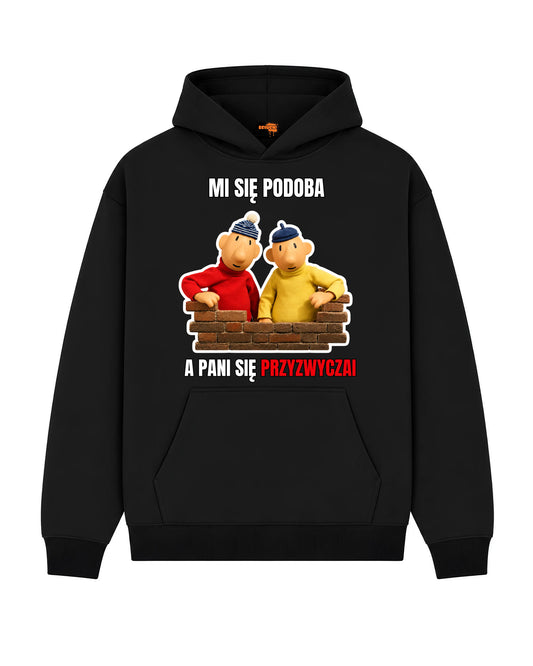 Bawełniana Bluza - Mi się podoba a Pani się przyzwyczai