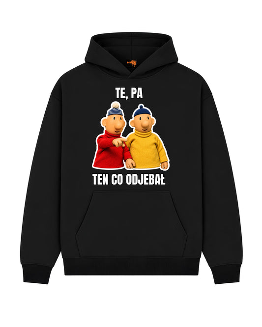 Bawełniana Bluza - TE, PA TEN CO ODJEBAŁ