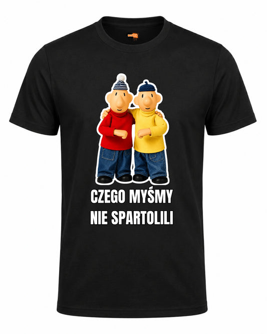 Bawełniana koszulka - CZEGO MYŚMY NIE SPARTOLILI ( Cenzura )