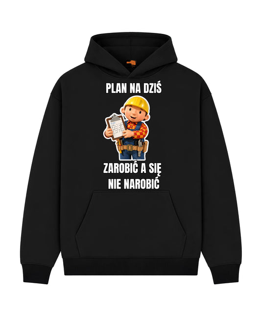 Bawełniana Bluza - Plan na dziś zarobić a się nie narobić
