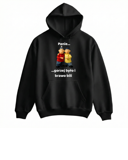 Bawełniana Bluza - Panie… gorzej było i brawo bili
