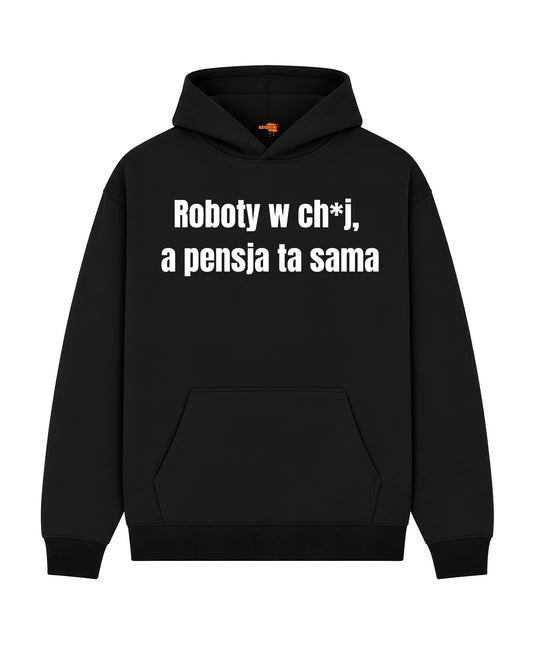Bawełniana Bluza – Roboty w ch*j, a pensja ta sama