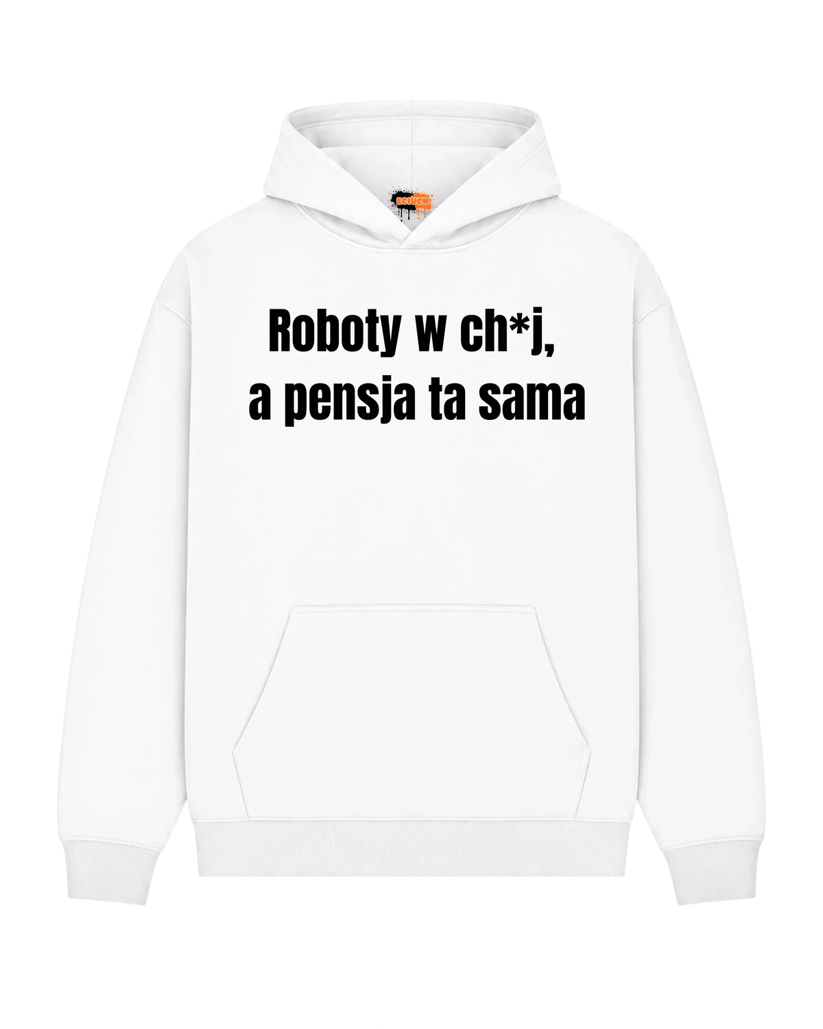 Bawełniana Bluza – Roboty w ch*j, a pensja ta sama