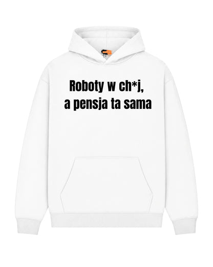Bawełniana Bluza – Roboty w ch*j, a pensja ta sama