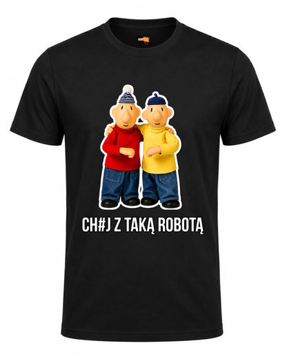 Bawełniana koszulka - CH#J Z TAKĄ ROBOTĄ