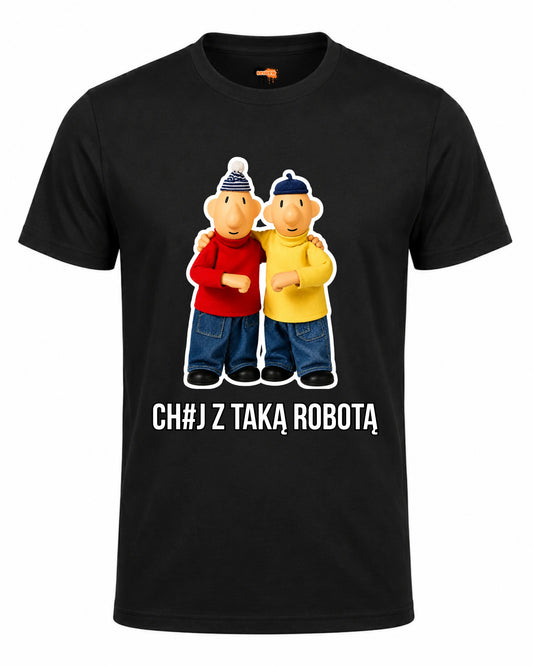 Bawełniana koszulka - CH#J Z TAKĄ ROBOTĄ