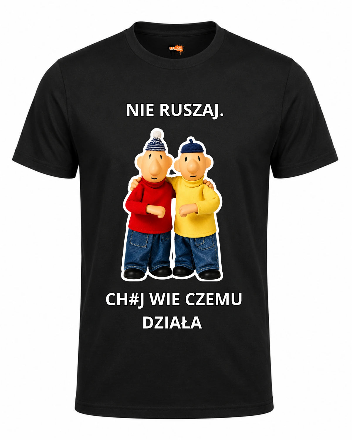 Bawełniana koszulka - NIE RUSZAJ. CH#J WIE CZEMU DZIAŁA