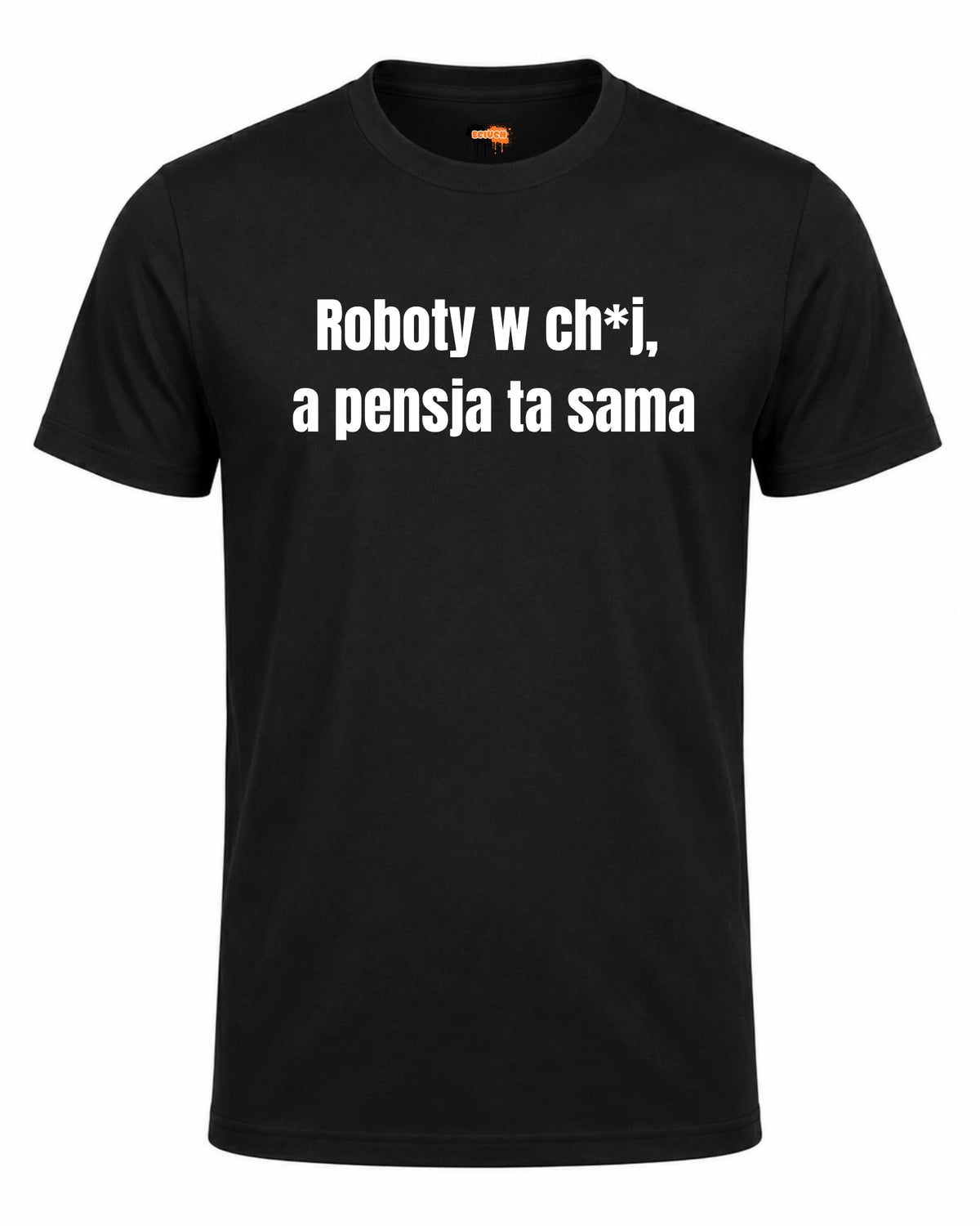 Bawełniana koszulka - Roboty w ch*j, a pensja ta sama