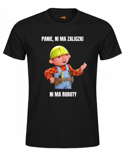 Bawełniana koszulka - PANIE NI MA ZALICZKI NI MA ROBOTY