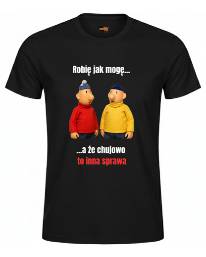 Bawełniana koszulka - Robię jak mogę... a, że chujowo to inna sprawa