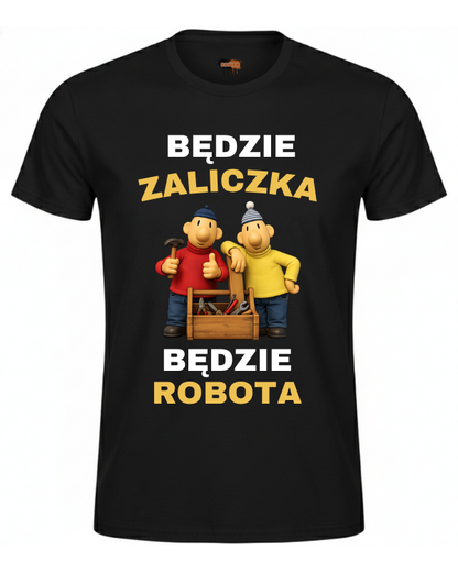 Bawełniana koszulka - Będzie zaliczka będzie robota