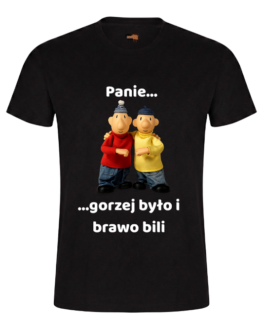 Bawełniana koszulka - Panie... ...gorzej było i brawo bili