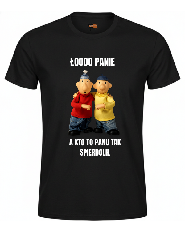 Bawełniana koszulka - PANIE KTO TO PANU TAK SPIERDOLIŁ