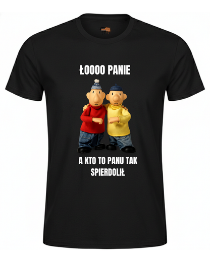 Bawełniana koszulka - PANIE KTO TO PANU TAK SPIERDOLIŁ