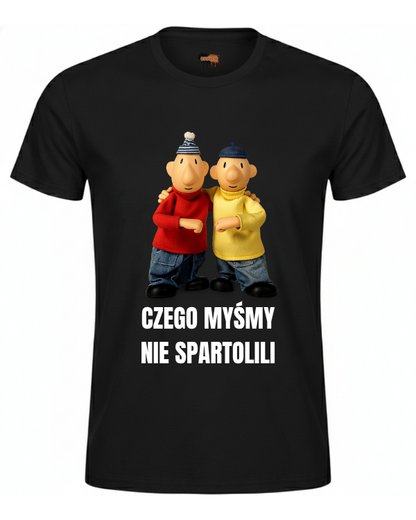 Bawełniana koszulka - CZEGO MYŚMY NIE SPARTOLILI ( Cenzura )