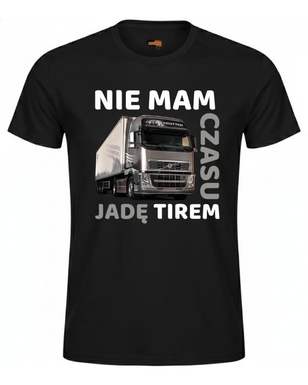 Bawełniana koszulka - Nie mam czasu jadę tirem