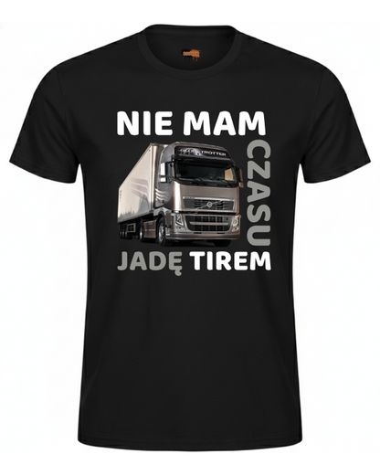 Bawełniana koszulka - Nie mam czasu jadę tirem