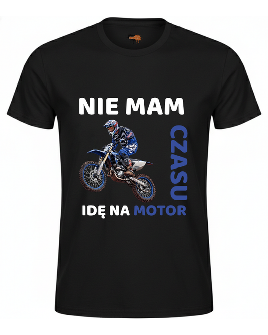 Bawełniana koszulka - Nie mam czasu idę na motor