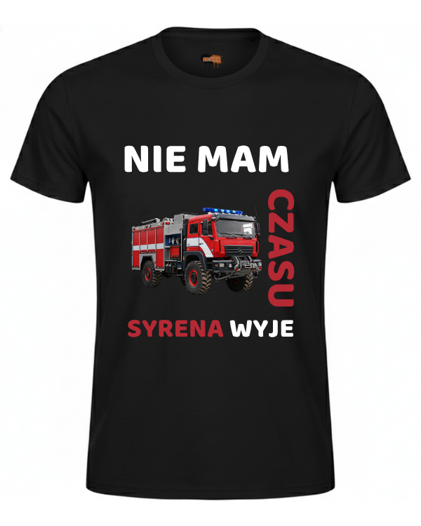 Bawełniana koszulka - Nie mam czasu syrena wyje