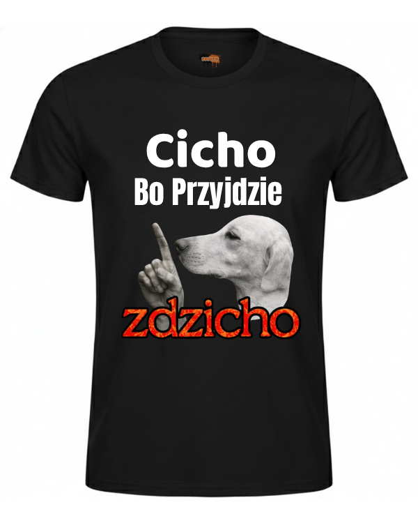 Bawełniana koszulka - Cicho Bo Przyjdzie Zdzicho