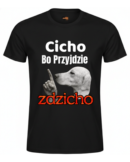 Bawełniana koszulka - Cicho Bo Przyjdzie Zdzicho