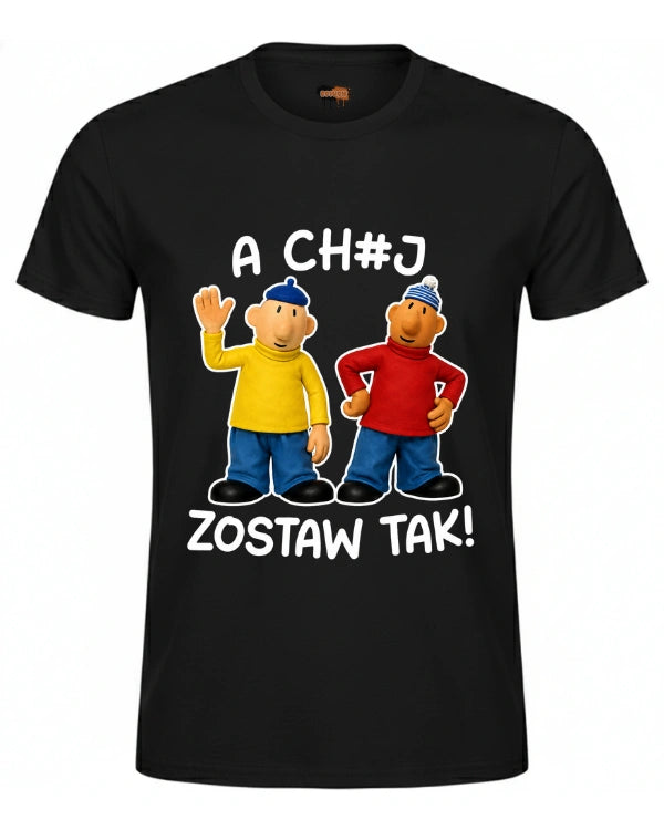 Bawełniana koszulka -  A chuj zostaw tak!
