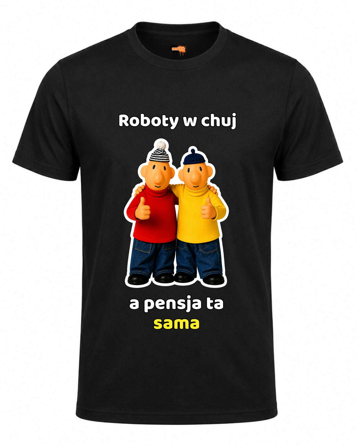Bawełniana koszulka - Roboty w chuj a pensja ta sama (sąsiedzi)