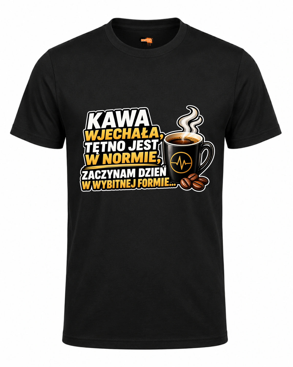 Bawełniana koszulka - Kawa wjechała, tętno jest w normie, zaczynam dzień w wybitnej formie