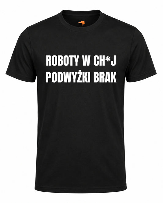 Bawełniana koszulka - ROBOTY W CH*J PODWYŻKI BRAK