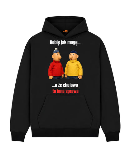 Bawełniana Bluza - Robię jak mogę... a, że chujowo to inna sprawa