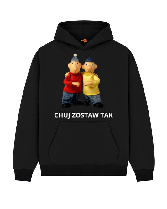 Bawełniana Bluza – CHUJ ZOSTAW TAK