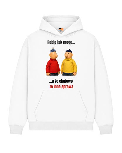 Bawełniana Bluza - Robię jak mogę... a, że chujowo to inna sprawa