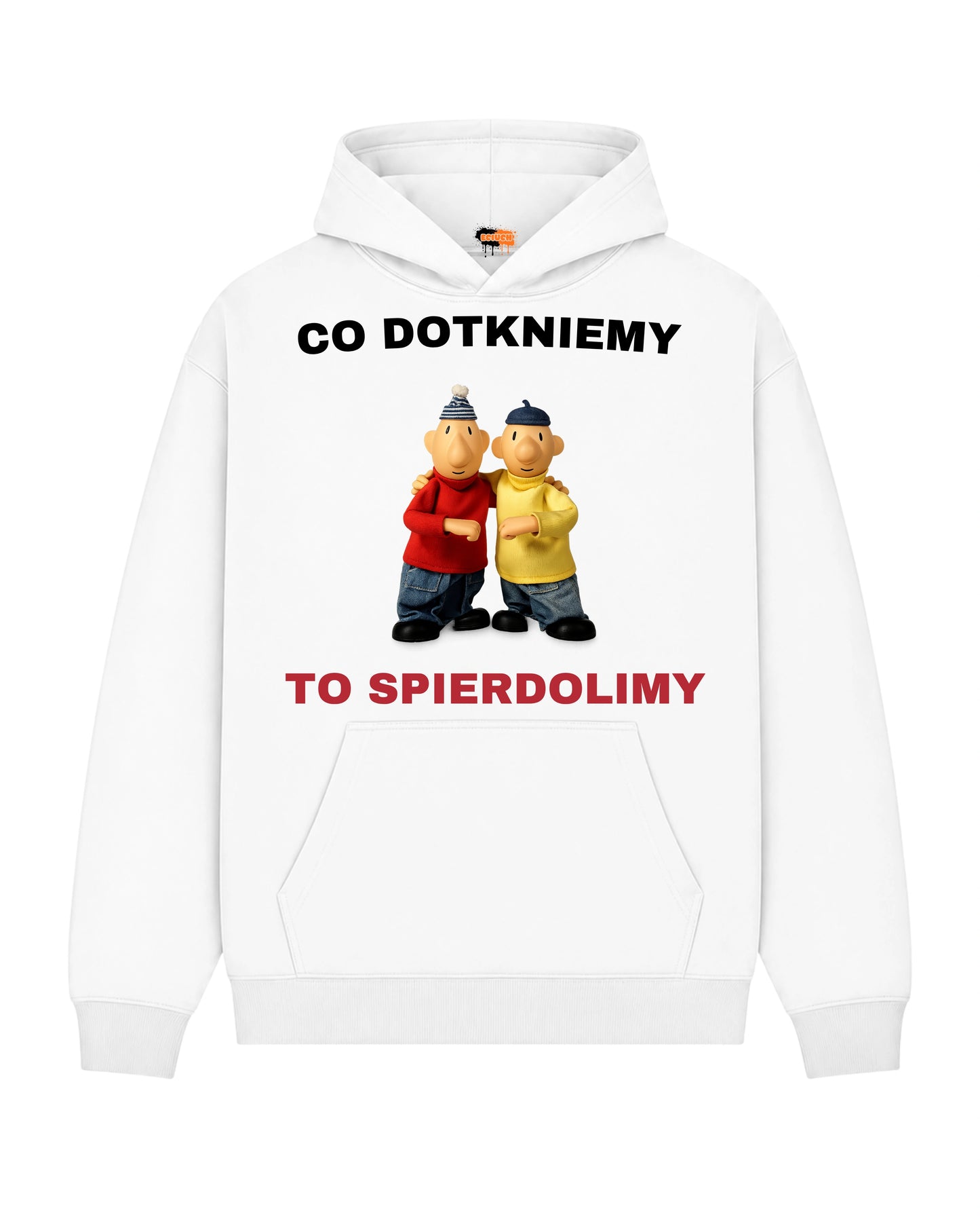 Bawełniana Bluza - Co dotkniemy to spierdolimy