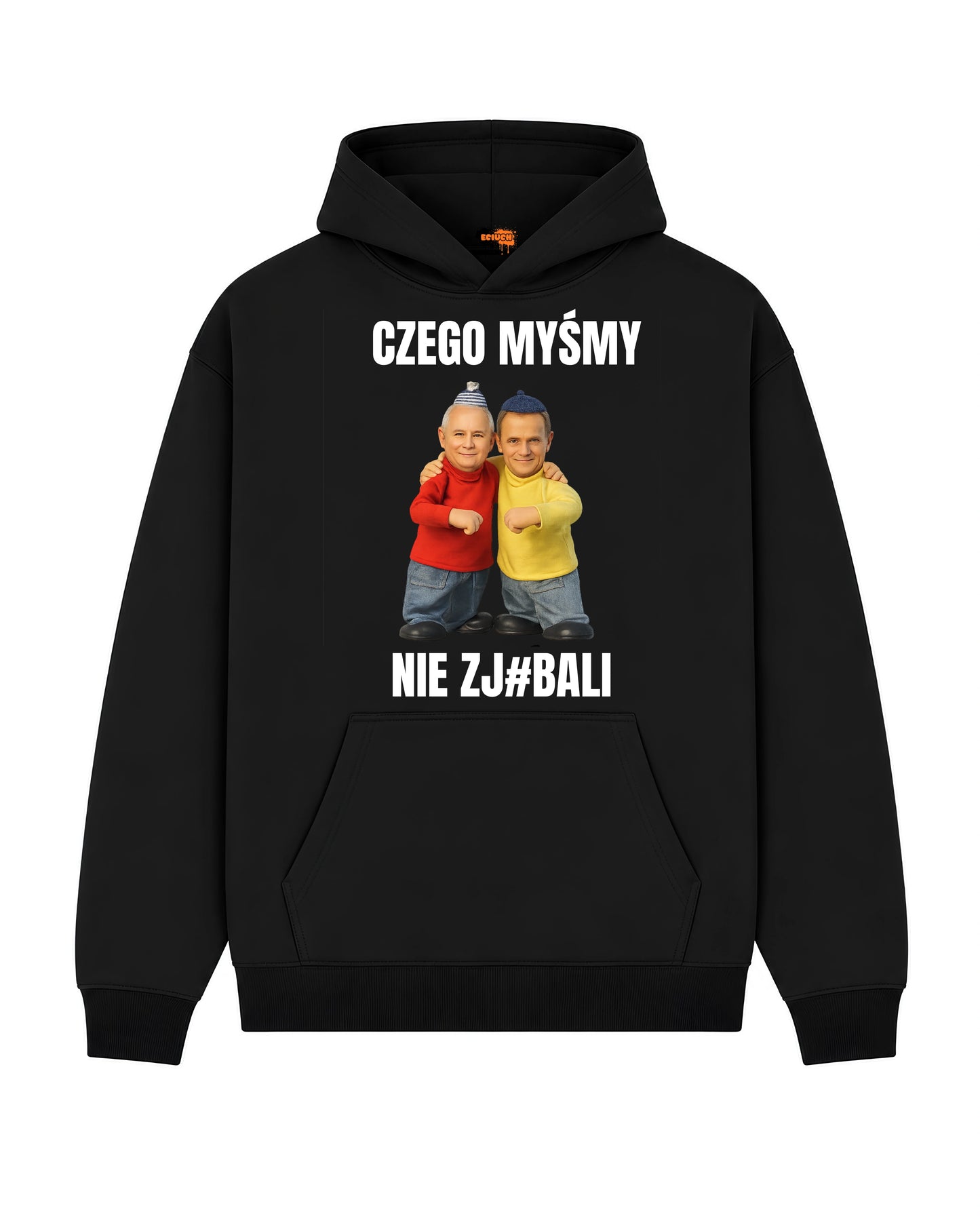 Bawełniana Bluza – CZEGO MYŚMY NIE ZJ#BALI (Tusk i Kaczyński)