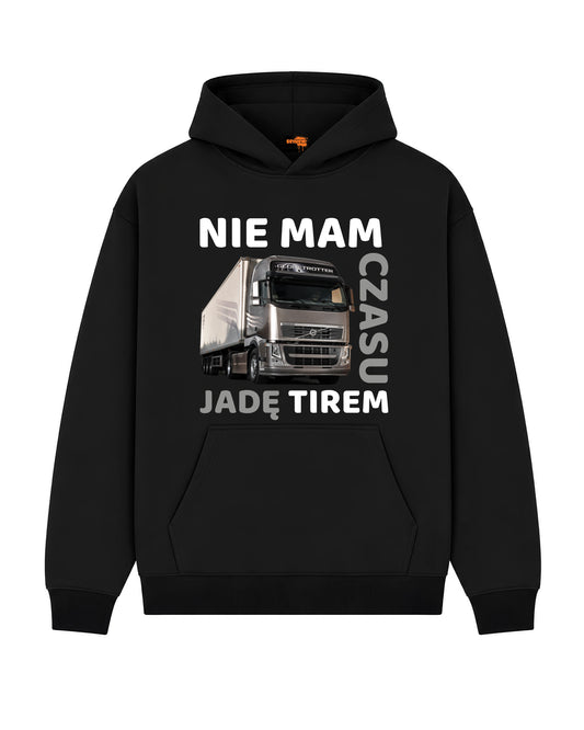 Bawełniana Bluza –  Nie mam czasu, jadę tirem