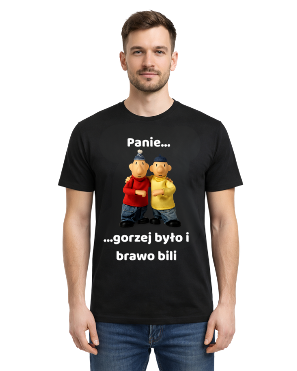Bawełniana koszulka - Panie... ...gorzej było i brawo bili