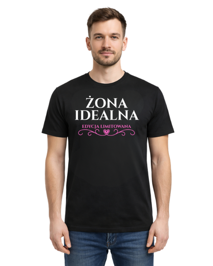 Bawełniana koszulka - ŻONA IDEALNA EDYCJA LIMITOWANA